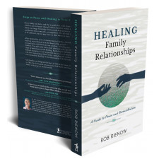Healing Family Relationships by Rob Rienow